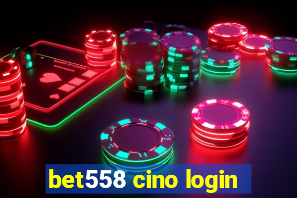 bet558 cino login